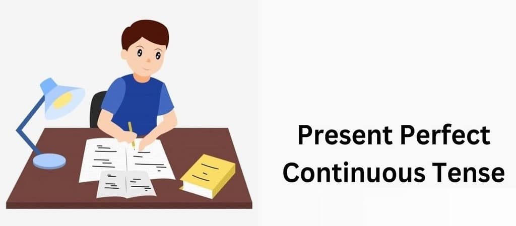 Cách dùng thì Hiện tại hoàn thành tiếp diễn