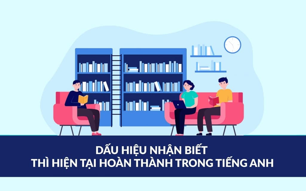 Dấu hiệu của thì hiện tại hoàn thành
