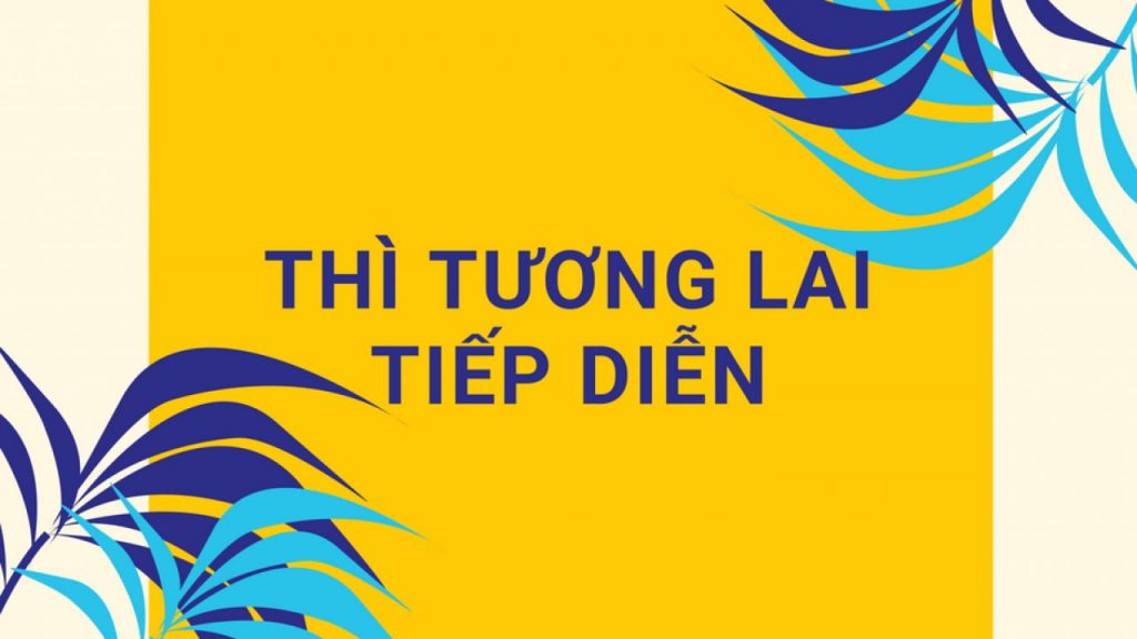 Thì tương lai tiếp diễn