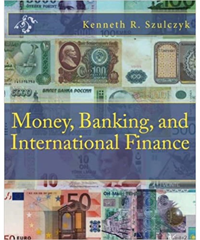 Money, Banking, and International Finance