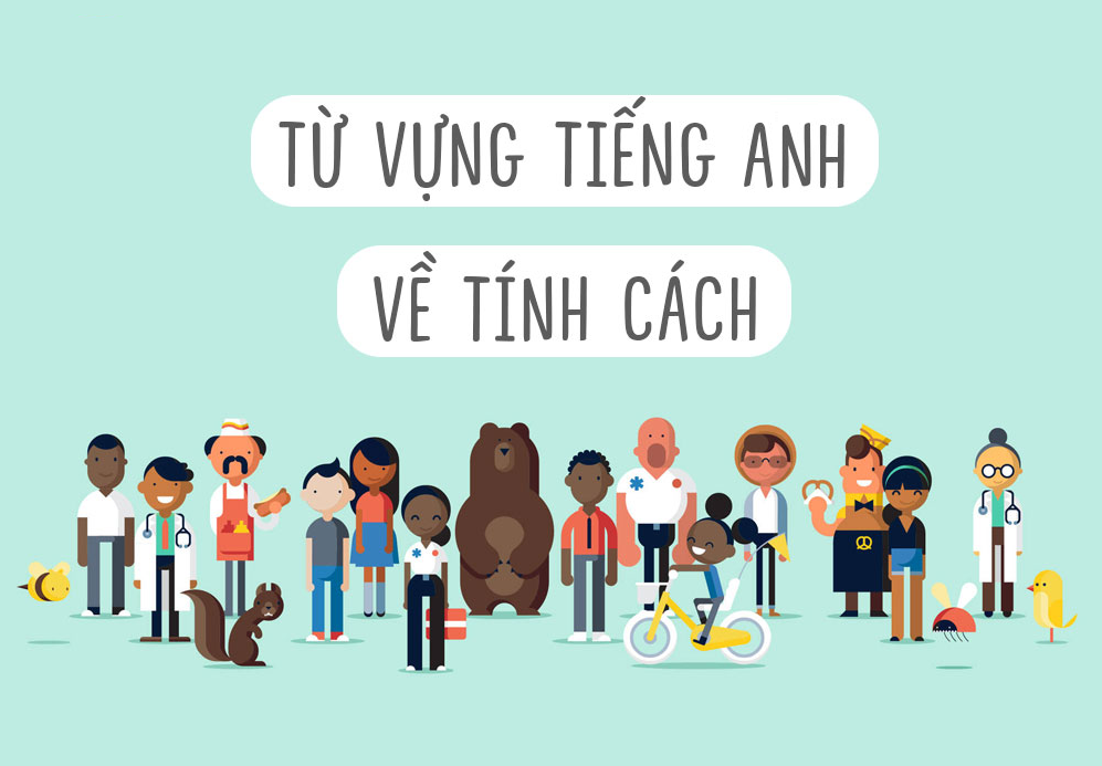 Từ vựng nói về tính cách