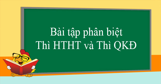 Bài tập nâng cao thì hiện tại hoàn thành