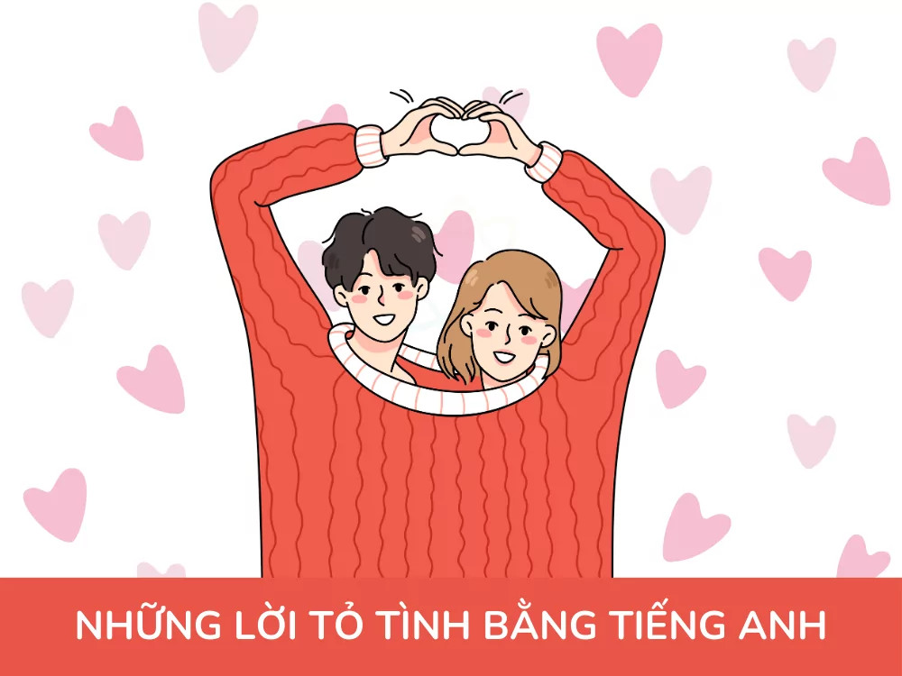 Những lời tỏ tình bằng tiếng Anh