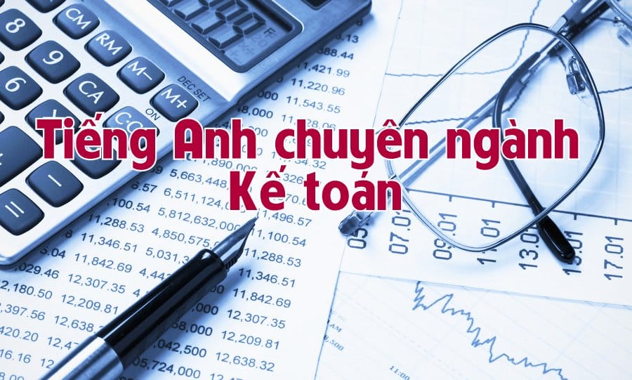 Mách bạn 15 website giúp học tiếng Anh chuyên ngành Kế Toán, Kiểm Toán