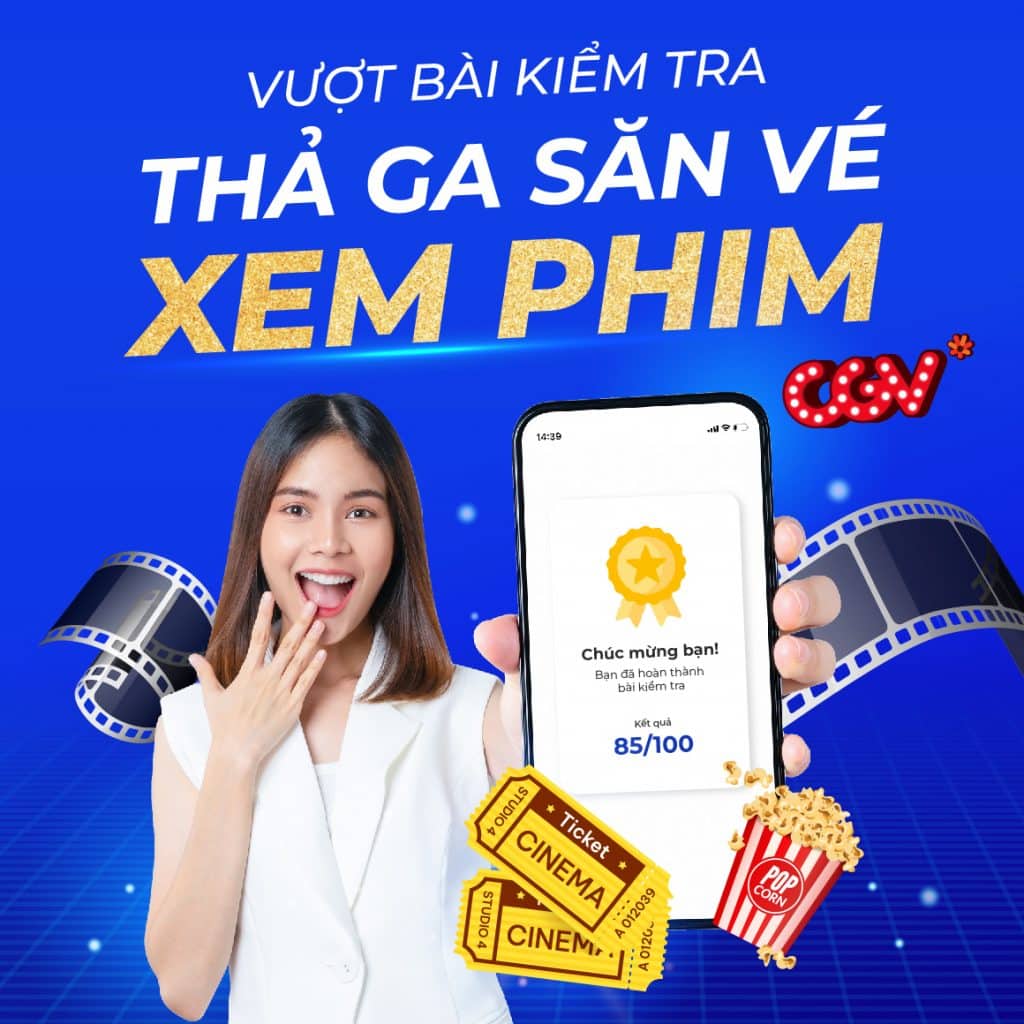 VƯỢT BÀI KIỂM TRA, THẢ GA SĂN VÉ XEM PHIM