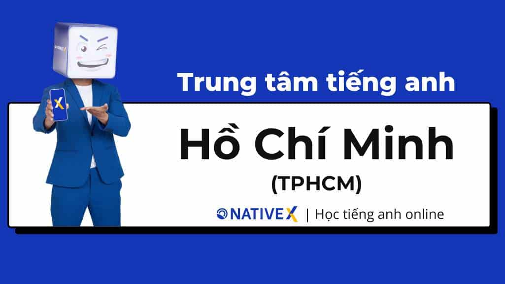 TOP 20 Các Trung Tâm Tiếng Anh Uy Tín Tại TPHCM