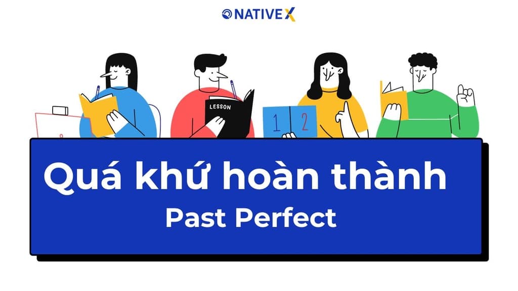 Thì quá khứ hoàn thành (Past Perfect)