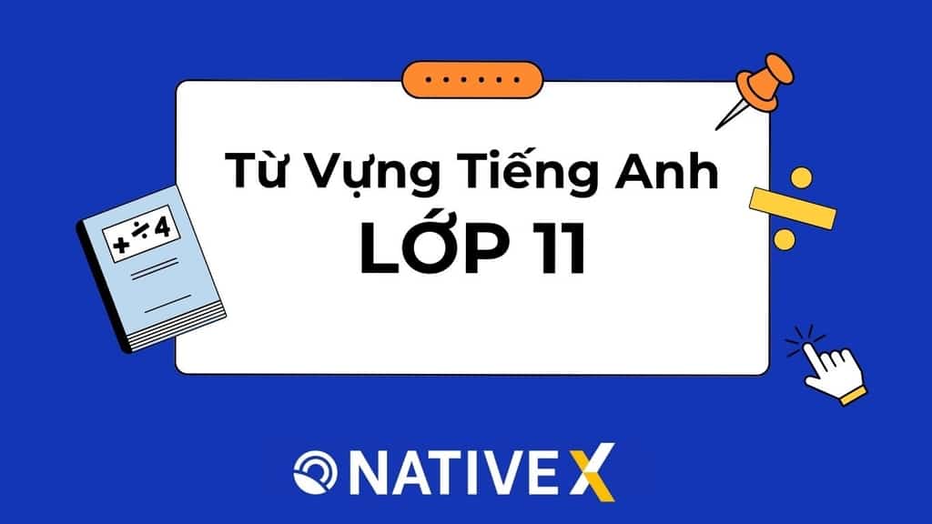 Từ vựng tiếng Anh lớp 11