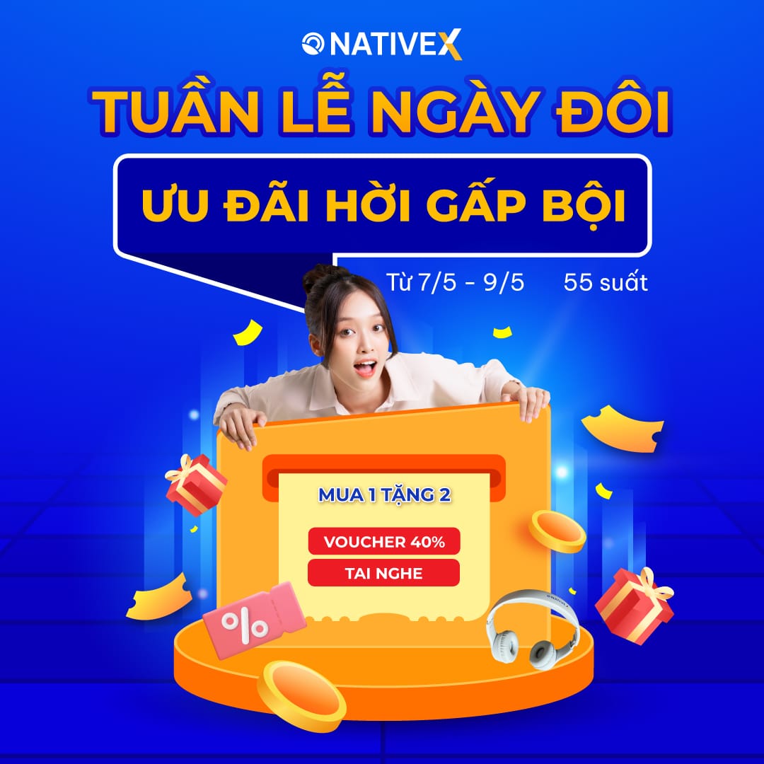 TUẦN LỄ NGÀY ĐÔI, ƯU ĐÃI GẤP BỘI – CHỈ 55 SUẤT